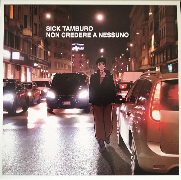 SICK TAMBURO - NON CREDERE A NESSUNO